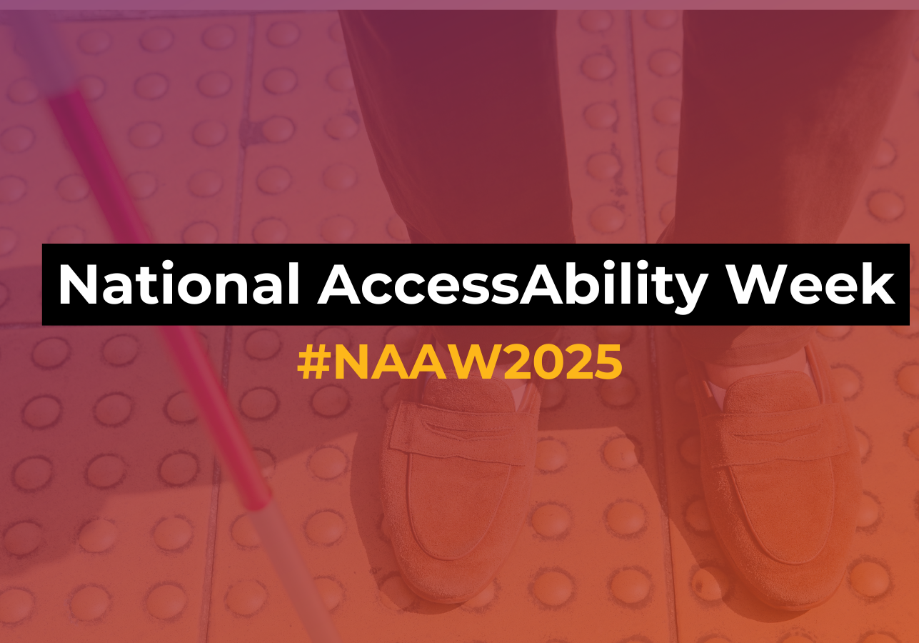 National AccessAbility Week #NAAW2025