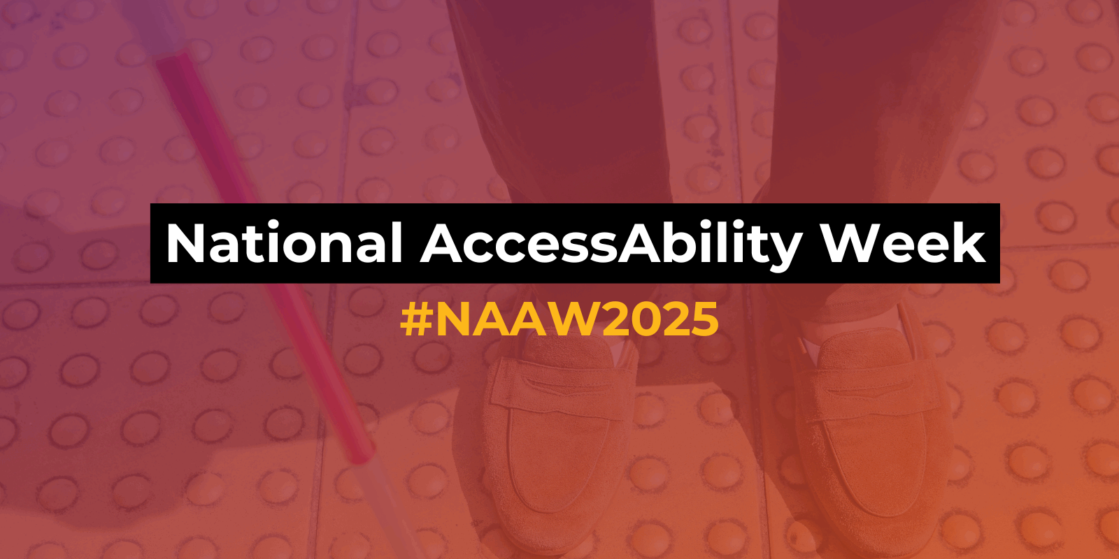 National AccessAbility Week #NAAW2025